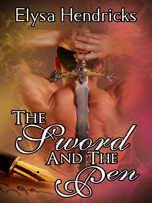 Title details for The Sword and the Pen by Elysa Hendricks - Available